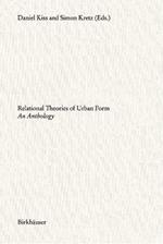 Relational Theories of Urban Form: An Anthology