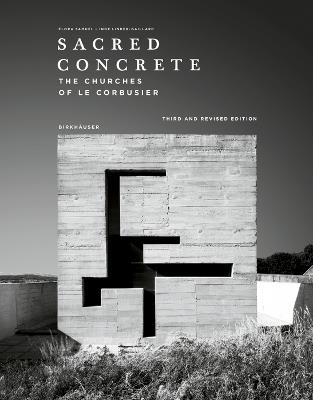 Sacred Concrete: The Churches of Le Corbusier - Flora Samuel,Inge Linder-Gaillard - cover