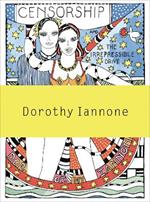 Dorothy Iannone: Censorship and the Irrepressible Drive Toward Love and Divinity