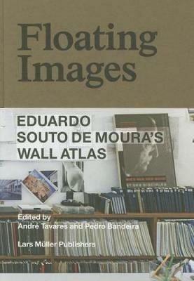 Floating Images: Eduardo Souto De Moura's Wall Atlas - cover