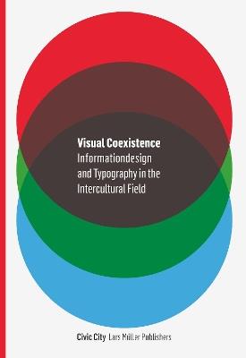 Visual Coexistence: New Methods of Intercultural Information Design and Typography - cover