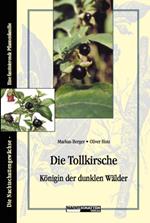 Die Tollkirsche - Königin der dunklen Wälder