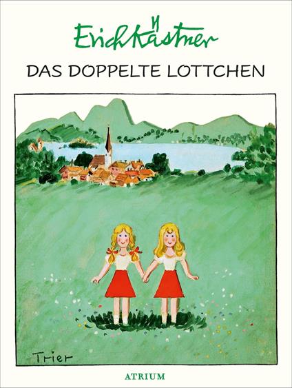 Das doppelte Lottchen - Erich Kastner,Trier Walter - ebook