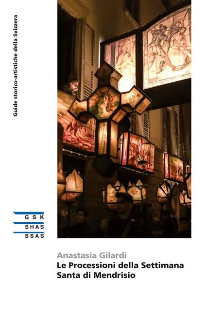 Le Processioni della Settimana Santa di Mendrisio - Anastasia Gilardi - ebook