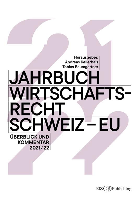 Jahrbuch Wirtschaftsrecht Schweiz – EU 2021/22