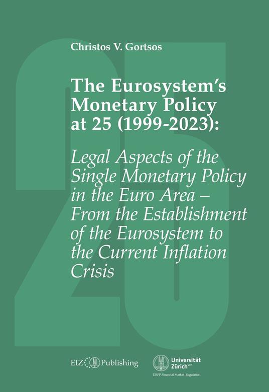 The Eurosystem’s Monetary Policy at 25 (1999-2023)
