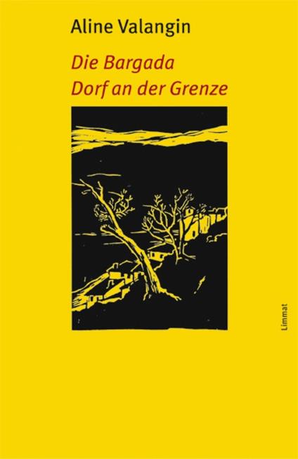 Die Bargada / Dorf an der Grenze