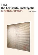 The Horizontal Metropolis: A Radical Project