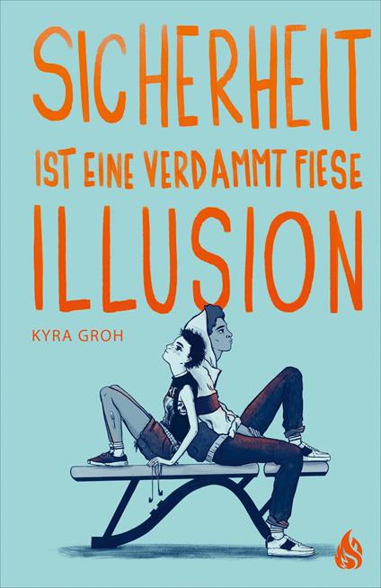 Sicherheit ist eine verdammt fiese Illusion - Kyra Groh - ebook