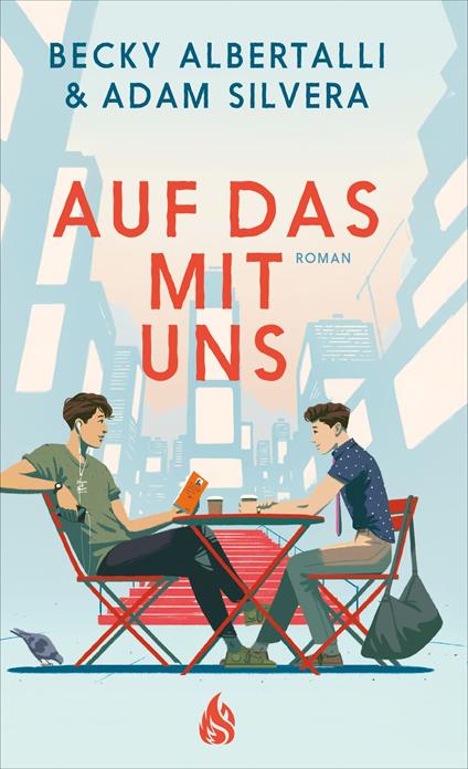 Auf das mit uns - Betty Albertalli,Adam Silvera,Hanna Christine Fliedner,Christel Kröning - ebook