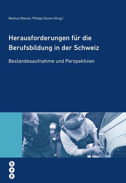 Herausforderungen für die Berufsbildung in der Schweiz