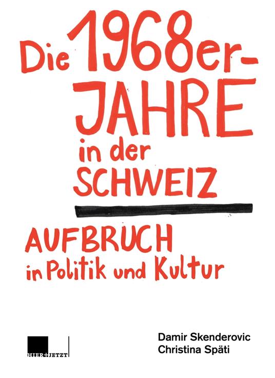 Die 1968er-Jahre in der Schweiz