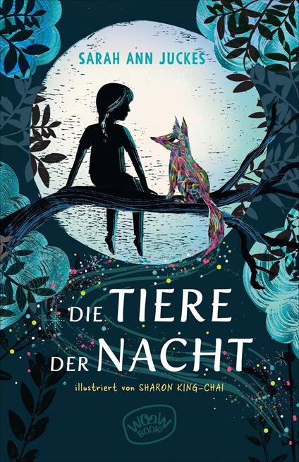 Die Tiere der Nacht - Sarah Ann Juckes,Sharon King-Chai,Meritxell Janina Piel - ebook