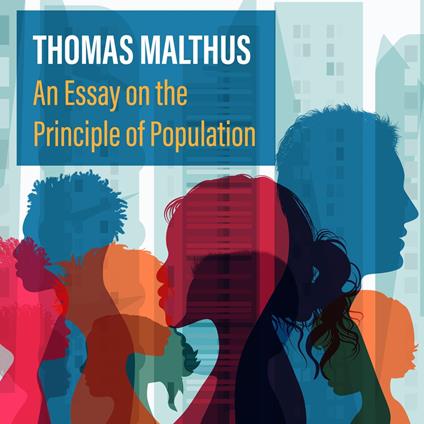 An Essay on the Principle of Population