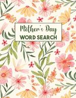 Mother's Day Word Search: Word Search Puzzle Books, Word Search for Women, Gifts for Mothers, Grandmothers