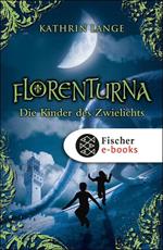 Florenturna – Die Kinder des Zwielichts