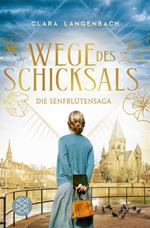 Die Senfblütensaga - Wege des Schicksals