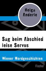 Sag beim Abschied leise Servus