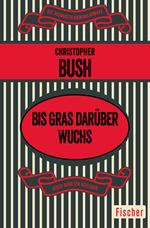 Bis Gras darüber wuchs