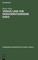 Venus Und Die Mißverstandene Dido: Literarische Urprünge Des Sibyllen- Und Des Venusberges