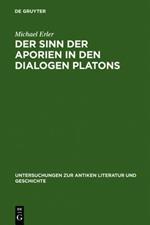 Der Sinn Der Aporien in Den Dialogen Platons: UEbungsstucke Zur Anleitung Im Philosophischen Denken