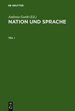 Nation und Sprache: Die Diskussion ihres Verhaltnisses in Geschichte und Gegenwart