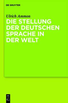 Die Stellung Der Deutschen Sprache in Der Welt - Ulrich Ammon - cover