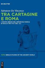 Tra Cartagine e Roma: I centri urbani dell'eparchia punica di Sicilia tra VI e I sec. a.C.