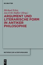 Argument und literarische Form in antiker Philosophie