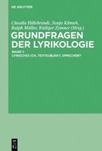 Grundfragen Der Lyrikologie 1: Lyrisches Ich, Textsubjekt, Sprecher?