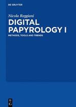 Digital Papyrology I: Methods, Tools and Trends