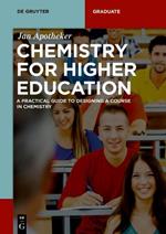 Chemistry for Higher Education: A Practical Guide to Designing a Course in Chemistry