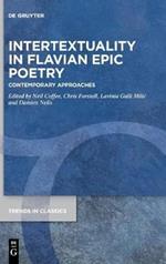 Intertextuality in Flavian Epic Poetry: Contemporary Approaches