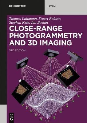 Close-Range Photogrammetry and 3D Imaging - Thomas Luhmann,Stuart Robson,Stephen Kyle - cover