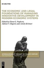 The Economic and Legal Foundations of Managing Innovative Development in Modern Economic Systems