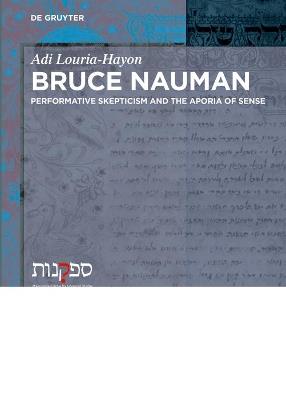 Bruce Nauman: Performative Scepticism and the Aporia of Sense - Adi Louria Hayon - cover
