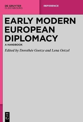 Early Modern European Diplomacy: A Handbook - cover
