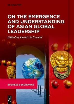 On the Emergence and Understanding of Asian Global Leadership - cover