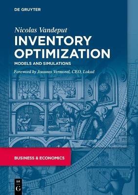 Inventory Optimization: Models and Simulations - Nicolas Vandeput - cover
