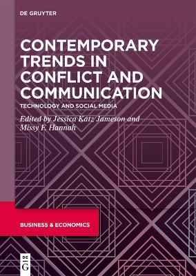 Contemporary Trends in Conflict and Communication: Technology and Social Media - cover