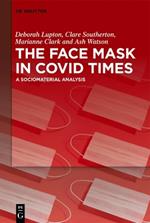 The Face Mask In COVID Times: A Sociomaterial Analysis