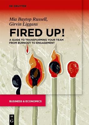 Fired Up!: A guide to transforming your team from burnout to engagement - Mia B. Russell,Girvin Liggans - cover