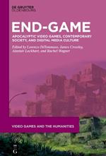 End-Game: Apocalyptic Video Games, Contemporary Society, and Digital Media Culture