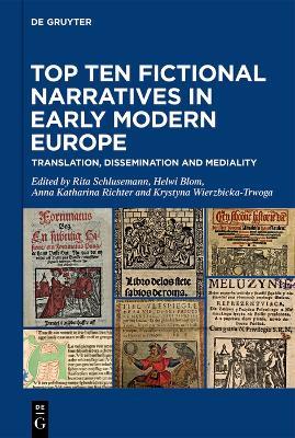 Top Ten Fictional Narratives in Early Modern Europe: Translation, Dissemination and Mediality - cover