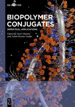 Biopolymer Conjugates: Industrial Applications