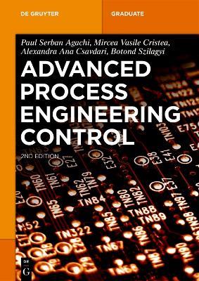 Advanced Process Engineering Control - Paul Serban Agachi,Mircea Vasile Cristea,Alexandra Ana Csavdari - cover