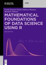 Mathematical Foundations of Data Science Using R