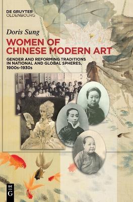 Women of Chinese Modern Art: Gender and Reforming Traditions in National and Global Spheres, 1900s–1930s - Doris Sung - cover