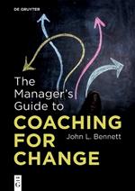 The Manager’s Guide to Coaching for Change