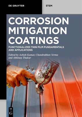 Corrosion Mitigation Coatings: Functionalized Thin Film Fundamentals and Applications - cover